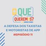#11 | A defesa dos taxistas e motoristas de aplicativos - Elvio Fernandez e Cleiton Freitas