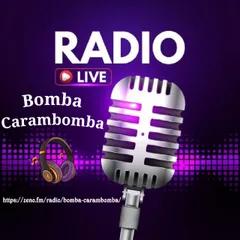 Bomba Carambomba Radio