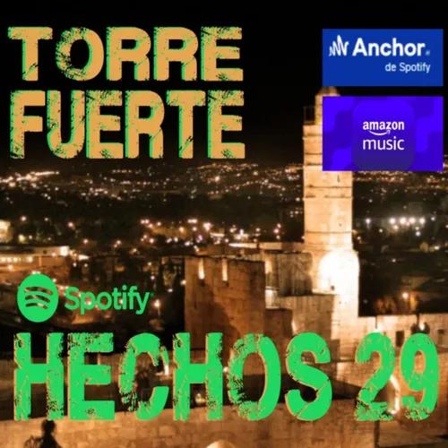 Torre Fuerte Hechos 29 con Ricardo Londoño