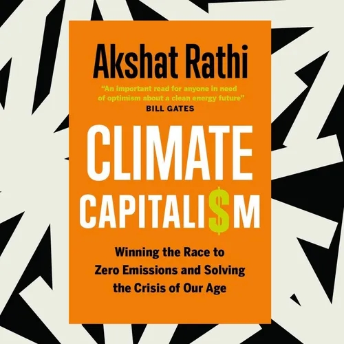 'Climate Capitalism' projects an optimistic future for environmental policy