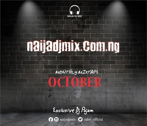 Naijadjmix Monthly Mixtape ( October Edition ).mp3