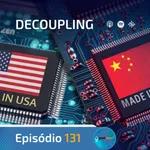 Ep. 131- Decoupling