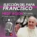 Elección Papa Francisco (30 min)