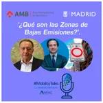 ¿Qué son las Zonas de Bajas Emisiones?, con el AMB y el Ayuntamiento de Madrid