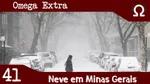 Omega Extra 41 – Neve em Minas Gerais
