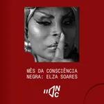 Série especial #10 // Mês da Consciência Negra: Elza Soares
