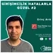 Girişimcilik Hatalarla Güzel #2 - Erinç Arık (Your Porter App)