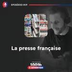 #19 La presse française - Podcast 100% Français Authentique 