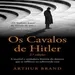 Episódio 260 - Os Cavalos de Hitler, Arthur Brand (Porto Editora)