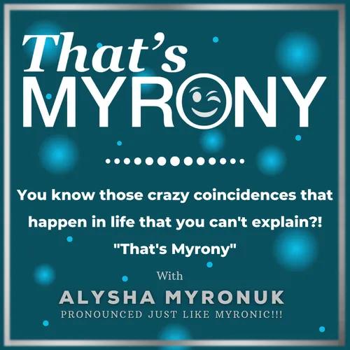 “That’s Myrony” (My + Irony)