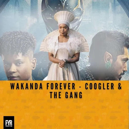 Wakanda Forever - Coogler & The Gang