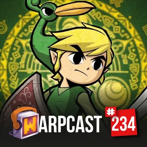 WarpCast 234 - The Legend of Zelda: The Minish Cap