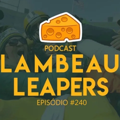 Lambeau Leapers 240 - Vem aí o Cowboys...