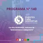 Programa N° 140 de Puentes para Despertar, "invitada María Rita Raimundo"