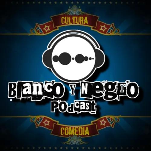 Blanco y Negro Podcast