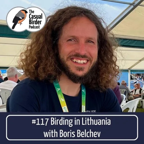 Birding in Lithuania with Boris Belchev #117
