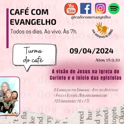 Café com Evangelho -Atos 18.9-10 | 103. A visão de Jesus na Igreja de Corinto e o início das epístolas. (itens 16 e 17) 