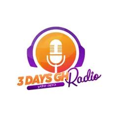 3 DAYS GH Radio