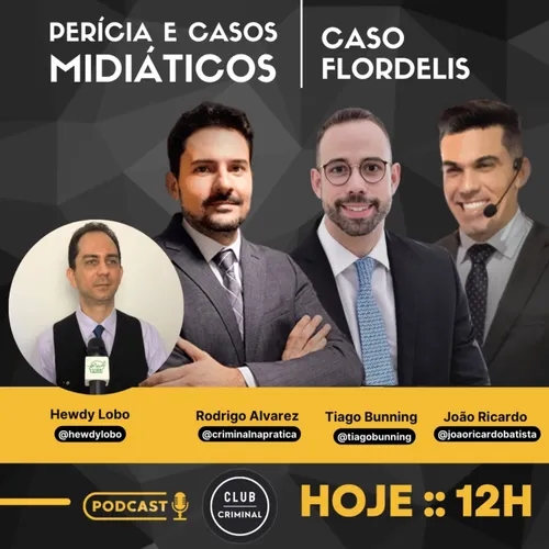 PERÍCIAS E CASOS MIDIÁTICOS - CASO FLORDELIS | PODCAST CLUB CRIMINAL EP. #231