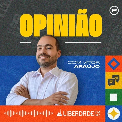 Opinião no Show da Cidade com Vitor Araújo - Liberdade 94.7 FM