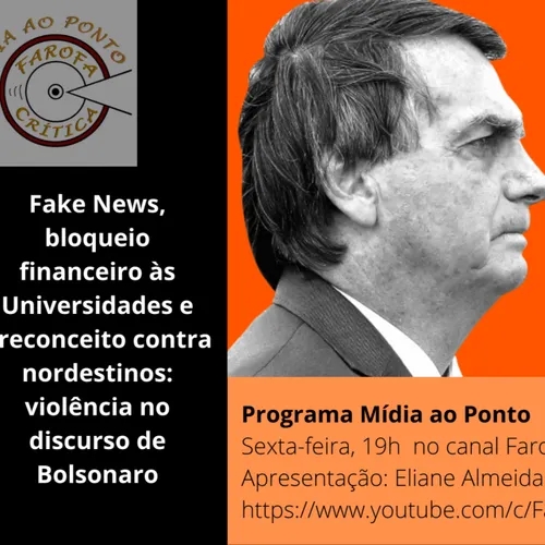Midia ao Ponto #76 Fake news, universidades saqueadas e ataque a nordestinos pelo Bolsonaro