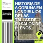 Historia de A Coruña en los dibujos de las tallas de su Salón de Plenos