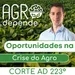 Oportunidades na Crise do Agro