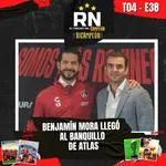 Benjamín Mora presentado con ATLAS | ¿Quién es el nuevo DT? | El Podcast del Rojinegro T04 E38