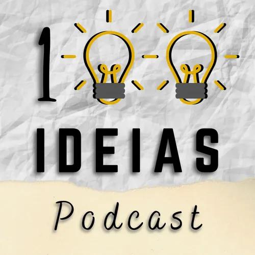 100 Ideias Podcast