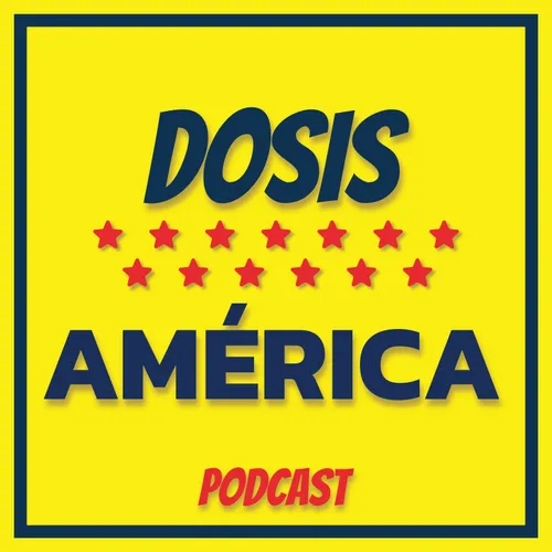 Dosis América - Podcast Diario de las Águilas del América
