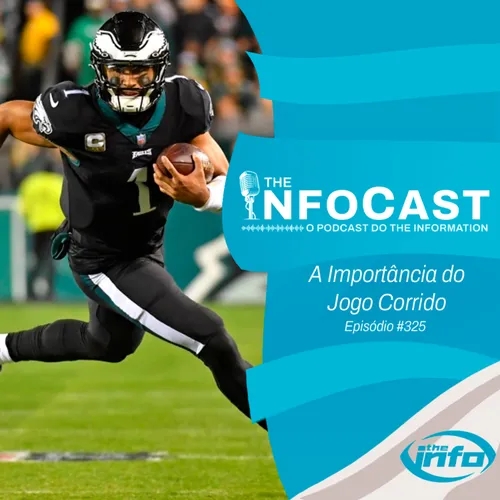 The InfoCast #325: Week 12 de 2022 - A Importância do Jogo Corrido