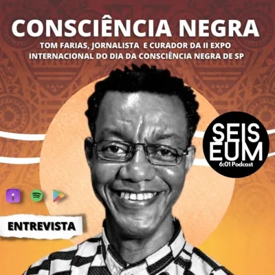Entrevista: Tom Farias, curador da II Expo Internacional do Mês da Consciência Negra de SP