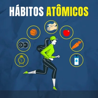 Hábitos atômicos: Um método fácil e comprovado de criar bons hábitos e se livrar dos maus - James Clear (Microbook)