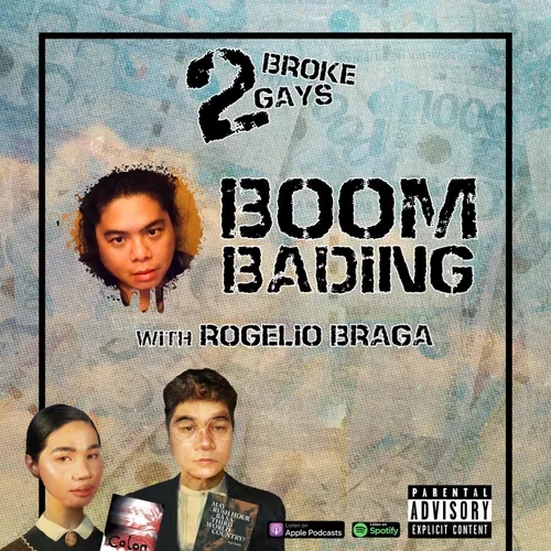 #2BrokeGays Ep26 Boom Bading with Rogelio Braga