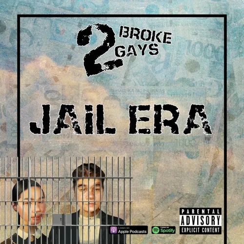 #2BrokeGays Ep24 Jail Era