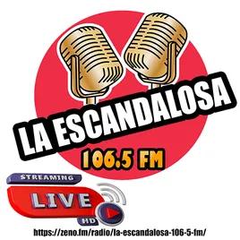 La Escandalosa 106.5 FM