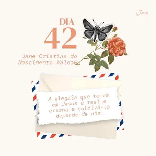 Dia 42 - Devocional Cartas para uma amiga - Cultivando um alegre coração- Jane Waldow