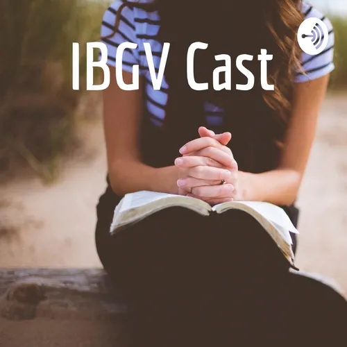 IBGV Cast - Jesus é o amor - Série Devocionais - Ep. #119
