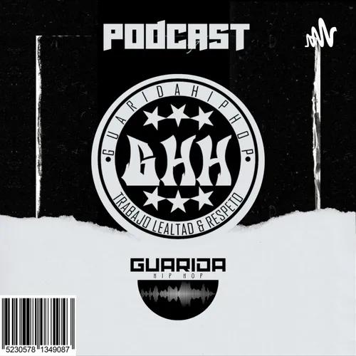 Guarida Hip Hop Podcast 