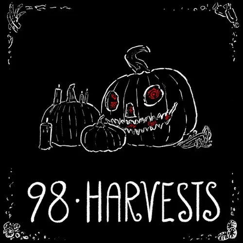 Episode 98 - Harvests