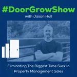 DGS 188: Eliminating The Biggest Time Suck In Property Management Sales