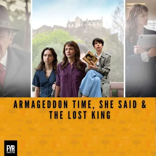 Armageddon Time, She Said & The Lost King