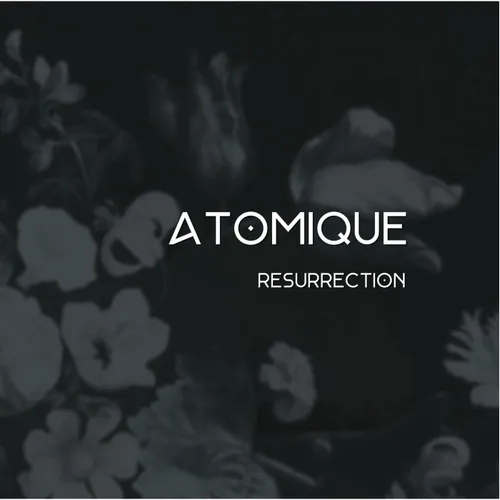 Atomique - Resurrection Mix [January 24, 2022]