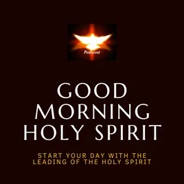 GOOD MORNING HOLY SPIRIT