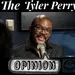 Ep. 109 - The Tyler Perry Opinion w/Cannon & Adlib (Unreleased Episode)
