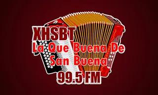 XHSBT La Que Buena 99.5 FM