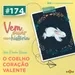 174: O Coelho Coração Valente
