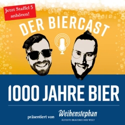 1000 Jahre Bier - der Weihenstephaner Biercast