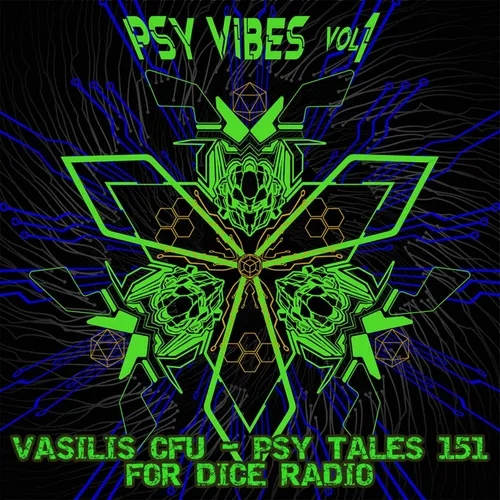 VASILIS CFU-PSY TALES 151 DICE RADIO 16/01/2024 Underground Experience - VA Psy Vibes vol.1