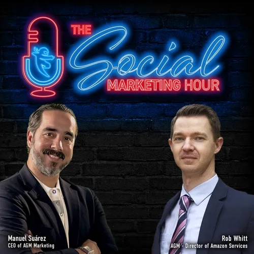 Building a Brand On and Off Amazon: Rob Whitt - The Social Marketing Hour